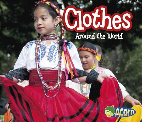 Clothes Around the World - Paperback | Diverse Reads