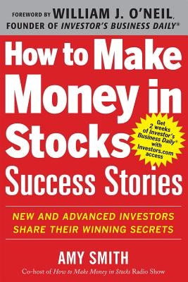 How to Make Money in Stocks Success Stories: New and Advanced Investors Share Their Winning Secrets - Paperback | Diverse Reads