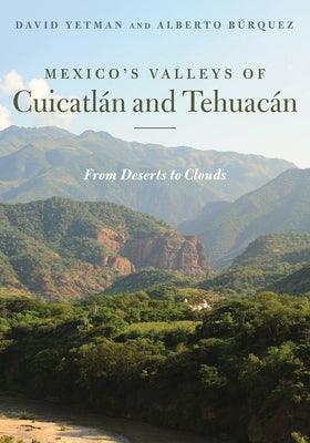 Mexico's Valleys of Cuicatlán and Tehuacán: From Deserts to Clouds - Paperback