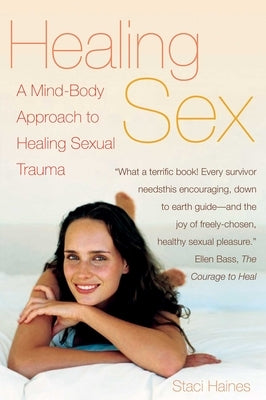 Healing Sex: A Mind-Body Approach to Healing Sexual Trauma - Paperback | Diverse Reads