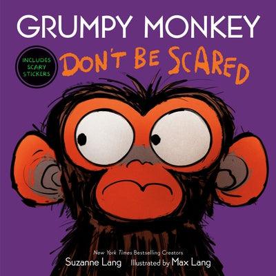 Grumpy Monkey Don't Be Scared - Hardcover | Diverse Reads
