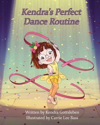 Kendra's Perfect Dance Routine - Paperback | Diverse Reads