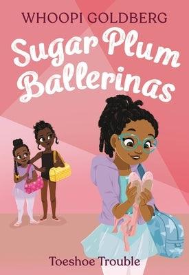 Sugar Plum Ballerinas: Toeshoe Trouble - Paperback | Diverse Reads