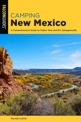 Camping New Mexico: A Comprehensive Guide to Public Tent and RV Campgrounds - Paperback | Diverse Reads