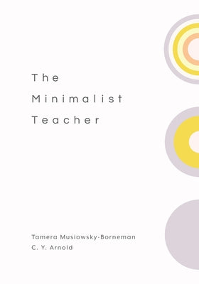 The Minimalist Teacher - Paperback | Diverse Reads