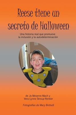Reese tiene un secreto de Halloween: Una historia real que promueve la inclusión y la autodeterminación - Paperback | Diverse Reads