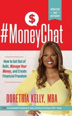 #MoneyChat: How to Get Out of Debt, Manage Your Money, and Create Financial Freedom - Hardcover | Diverse Reads
