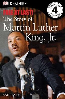 DK Readers L4: Free at Last: The Story of Martin Luther King, Jr. - Paperback |  Diverse Reads