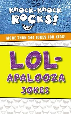 LOL-apalooza Jokes: More Than 444 Jokes for Kids - Paperback | Diverse Reads