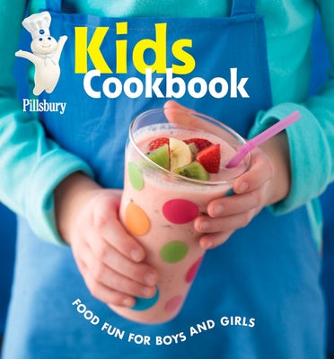Pillsbury Kids Cookbook: Food Fun for Boys and Girls - Hardcover | Diverse Reads