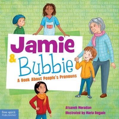 Jamie & Bubbie: A Book about People's Pronouns - Hardcover