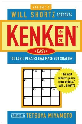 Will Shortz Presents KenKen Easy Volume 2: 100 Logic Puzzles That Make You Smarter - Paperback | Diverse Reads