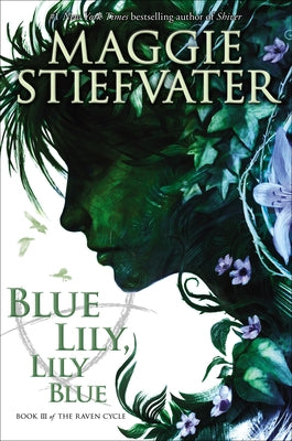 Blue Lily, Lily Blue (Raven Cycle Series #3) - Hardcover | Diverse Reads