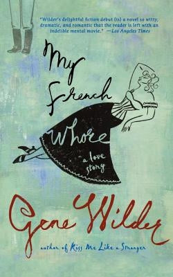 My French Whore: A Love Story - Paperback | Diverse Reads