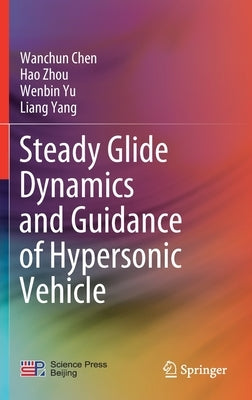 Steady Glide Dynamics and Guidance of Hypersonic Vehicle - Hardcover | Diverse Reads