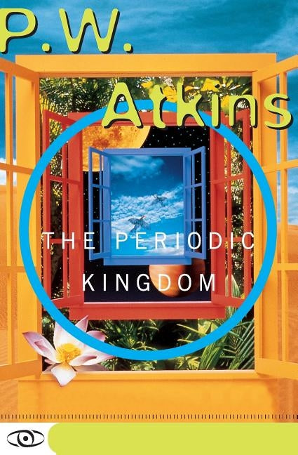 The Periodic Kingdom: A Journey Into The Land Of The Chemical Elements - Paperback | Diverse Reads