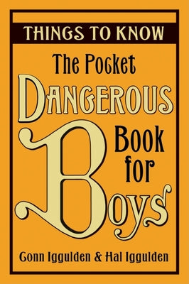 The Pocket Dangerous Book for Boys: Things to Know - Hardcover | Diverse Reads