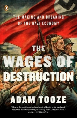 The Wages of Destruction: The Making and Breaking of the Nazi Economy - Paperback | Diverse Reads