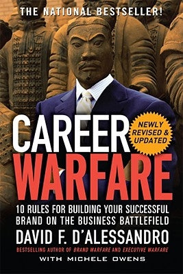 Career Warfare: 10 Rules for Building a Sucessful Personal Brand on the Business Battlefield / Edition 2 - Paperback | Diverse Reads