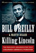 Killing Lincoln: The Shocking Assassination That Changed America Forever - Paperback | Diverse Reads