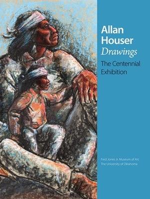 Allan Houser Drawings: The Centennial Exhibition - Paperback
