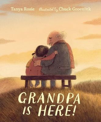 Grandpa Is Here! - Hardcover | Diverse Reads