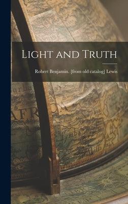 Light and Truth - Hardcover | Diverse Reads