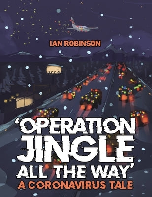'Operation Jingle All The Way' - A Coronavirus Tale - Paperback | Diverse Reads