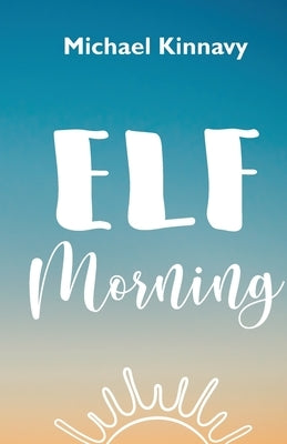 Elf Morning - Paperback | Diverse Reads