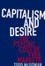 Capitalism and Desire: The Psychic Cost of Free Markets - Paperback | Diverse Reads