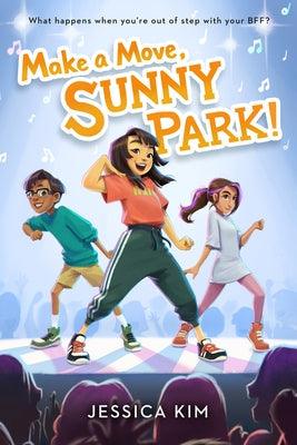Make a Move, Sunny Park! - Hardcover
