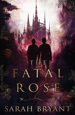 The Fatal Rose - Paperback | Diverse Reads