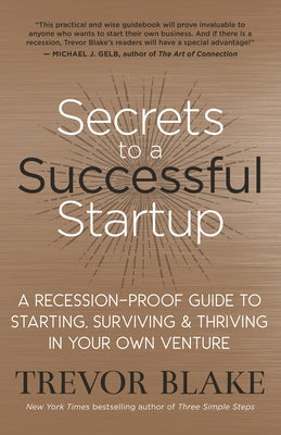 Secrets to a Successful Startup: A Recession-Proof Guide to Starting, Surviving & Thriving in Your Own Venture - Paperback | Diverse Reads