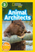 Animal Architects (National Geographic Readers Series: Level 3) - Hardcover | Diverse Reads