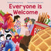 Everyone Is Welcome - Hardcover