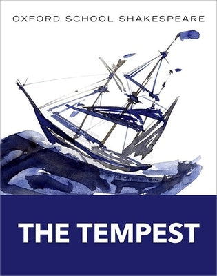 The Tempest: Oxford School Shakespeare - Paperback | Diverse Reads