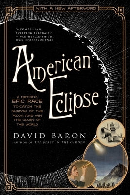 American Eclipse: A Nation's Epic Race to Catch the Shadow of the Moon and Win the Glory of the World - Paperback | Diverse Reads
