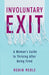Involuntary Exit: A Woman's Guide to Thriving After Being Fired - Paperback | Diverse Reads
