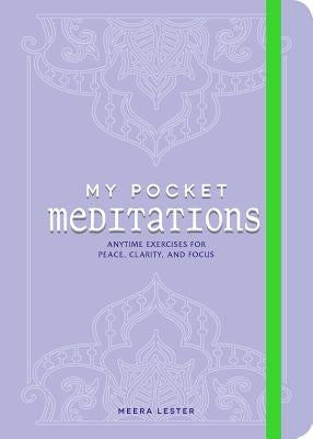 My Pocket Meditations: Anytime Exercises for Peace, Clarity, and Focus - Paperback | Diverse Reads