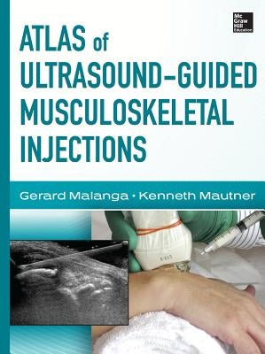 Atlas of Ultrasound-Guided Musculoskeletal Injections / Edition 1 - Hardcover | Diverse Reads