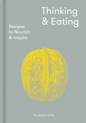 Thinking & Eating: Recipes to nourish and inspire - Hardcover | Diverse Reads
