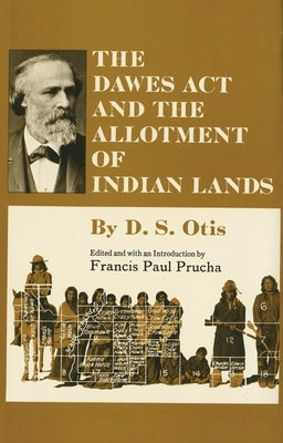 The Dawes ACT and the Allotment of Indian Lands - Paperback | Diverse Reads