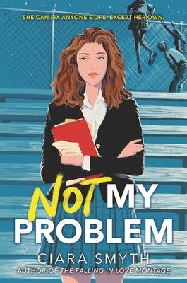 Not My Problem - Hardcover | Diverse Reads