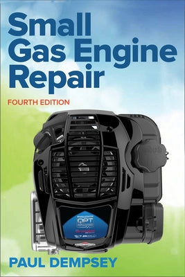 Small Gas Engine Repair, Fourth Edition - Paperback | Diverse Reads