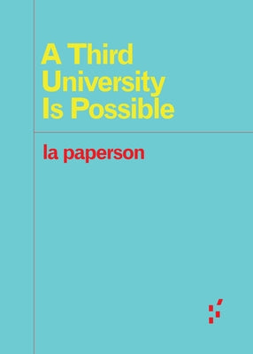 A Third University Is Possible - Paperback | Diverse Reads