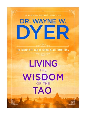 Living the Wisdom of the Tao: The Complete Tao Te Ching and Affirmations - Paperback | Diverse Reads