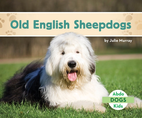Old English Sheepdogs - Library Binding | Diverse Reads