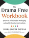 The Drama Free Workbook: Practical Exercises for Managing Unhealthy Family Relationships - Paperback | Diverse Reads