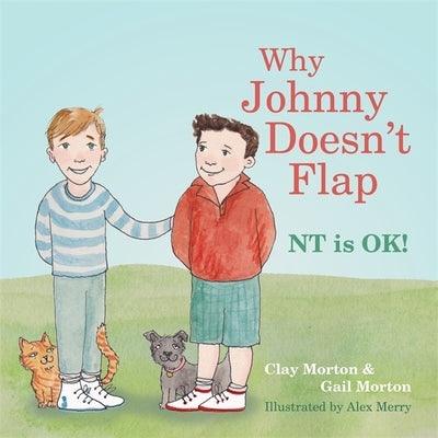 Why Johnny Doesn't Flap: NT Is Ok! - Hardcover | Diverse Reads