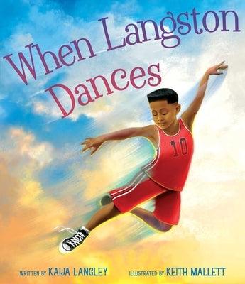 When Langston Dances - Hardcover |  Diverse Reads